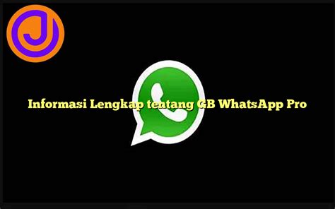 Informasi Lengkap tentang GB WhatsApp Pro